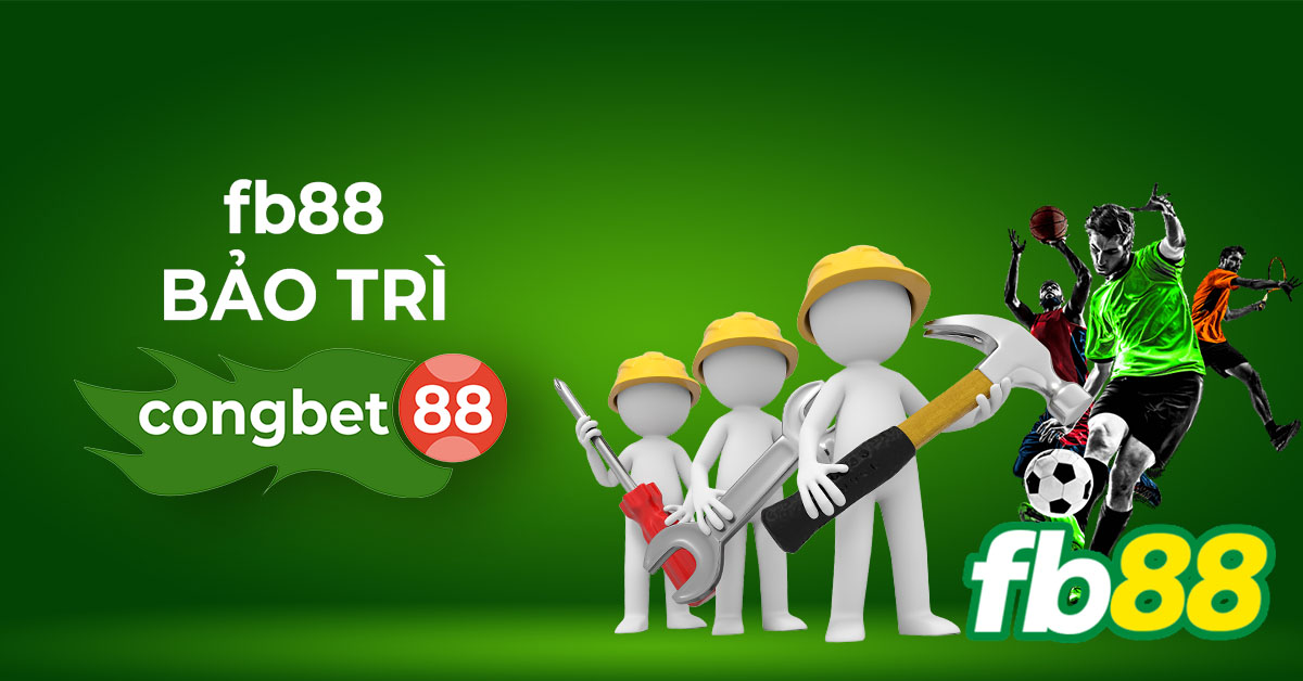 FB88 bảo trì Cổng Bet 88