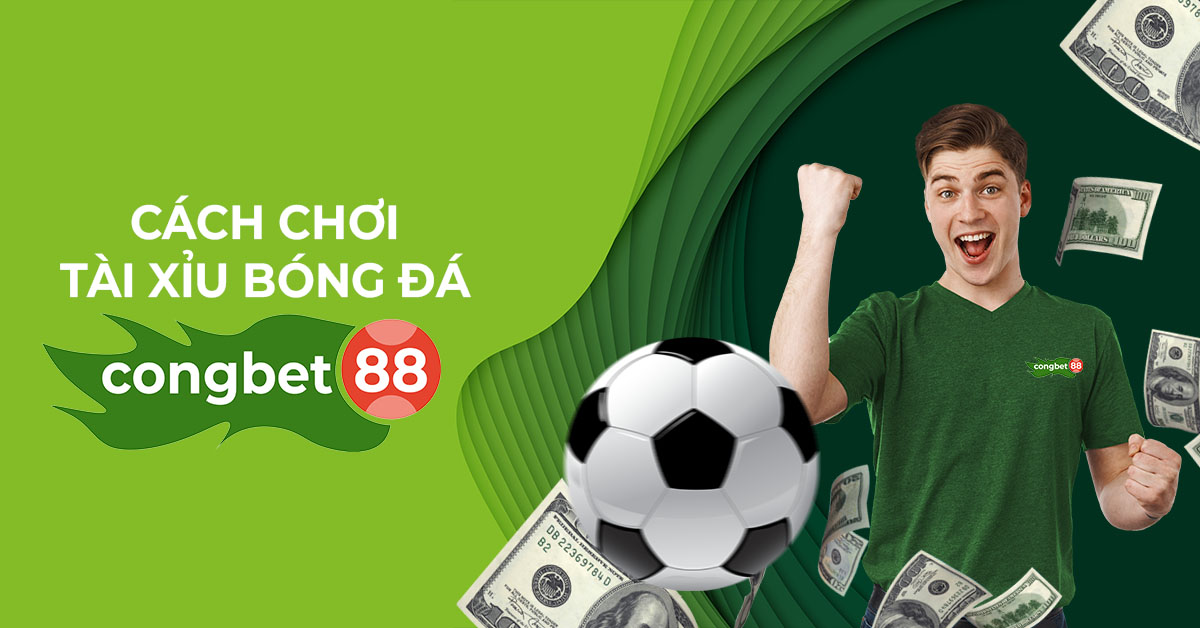 cách chơi tài xỉu bóng đá cổng bet 88