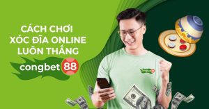 Cách Chơi Xóc Đĩa Online Luôn Thắng Cổng Bet 88