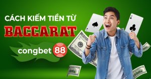 cách kiếm tiền từ baccarat