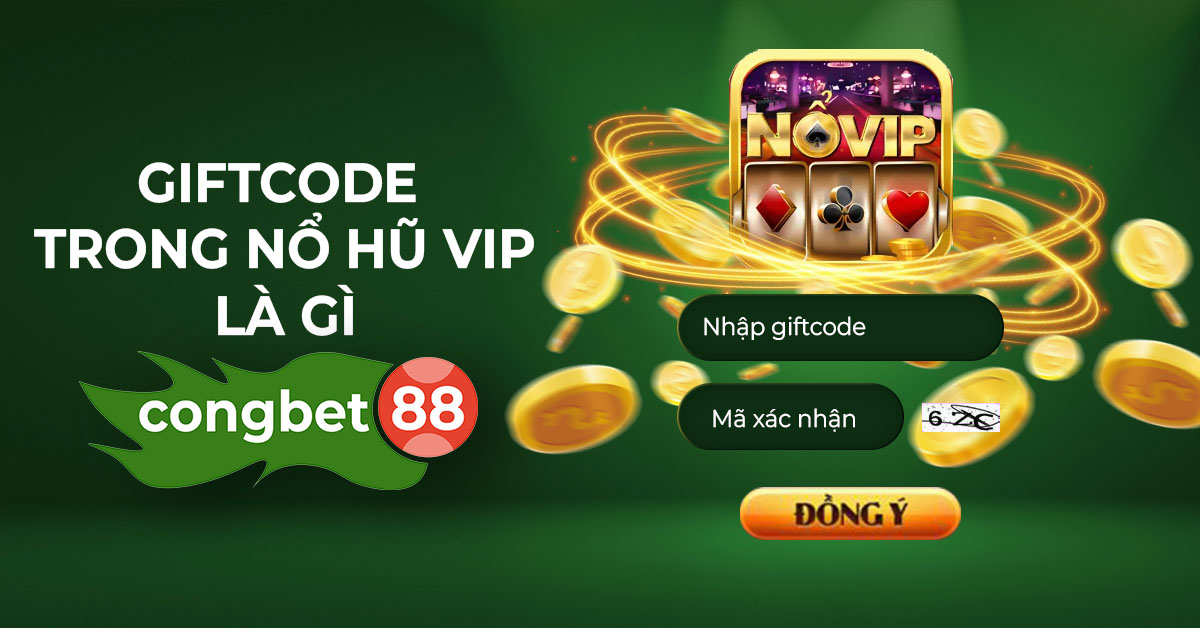 giftcode trong game nổ hũ là gì