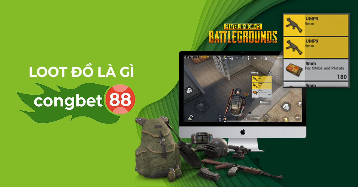 Loot Đồ Là Gì Cổng Bet 88