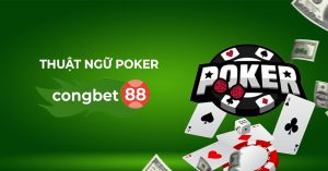 thuật ngữ poker congbet88