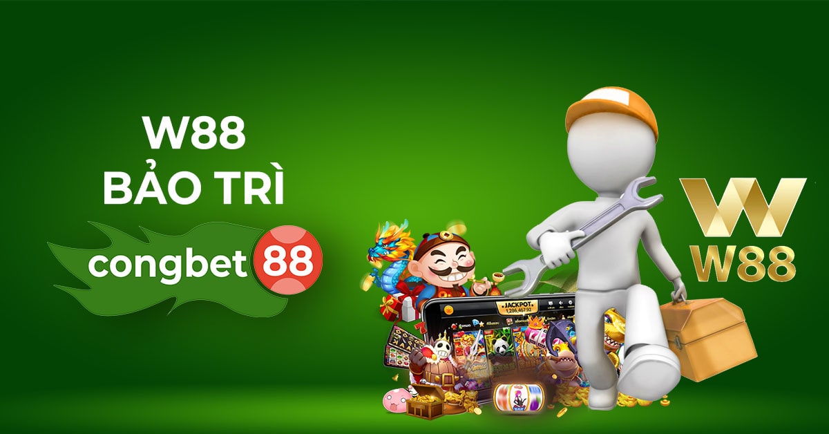 W88 bảo trì Cổng Bet 88