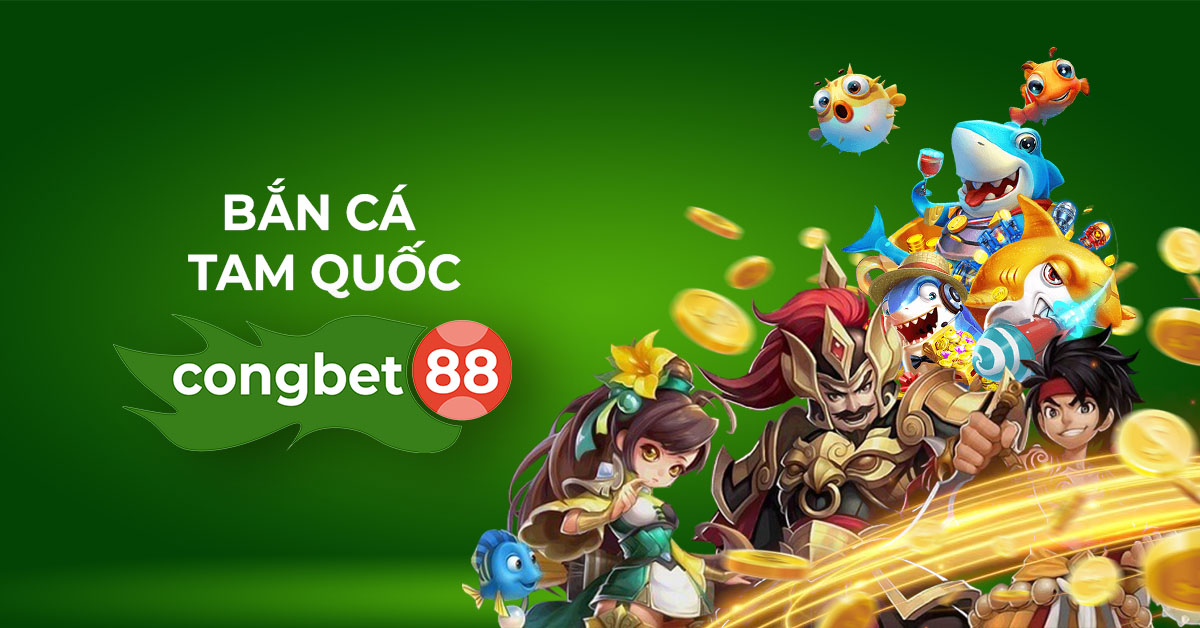 bắn cá tam quốc congbet88