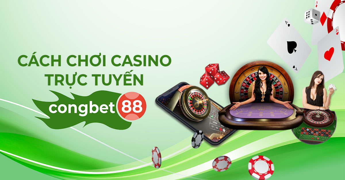 cách chơi casino trực tuyến congbet88