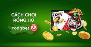 cách chơi rồng hổ congbet88