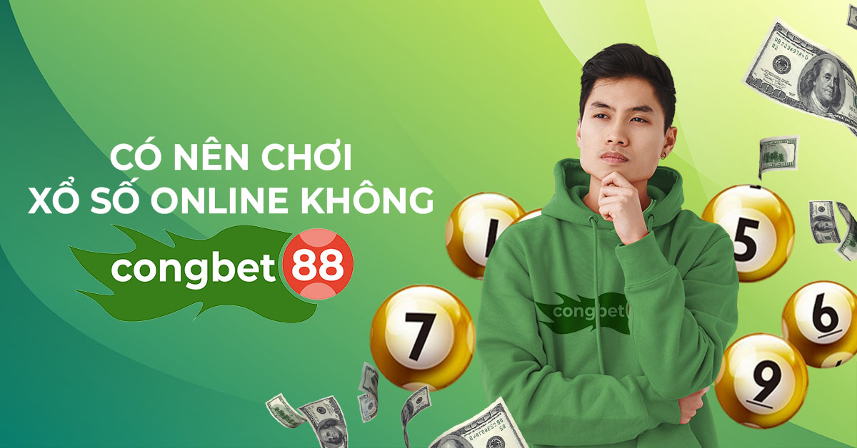 có nên chơi xổ số online congbet88