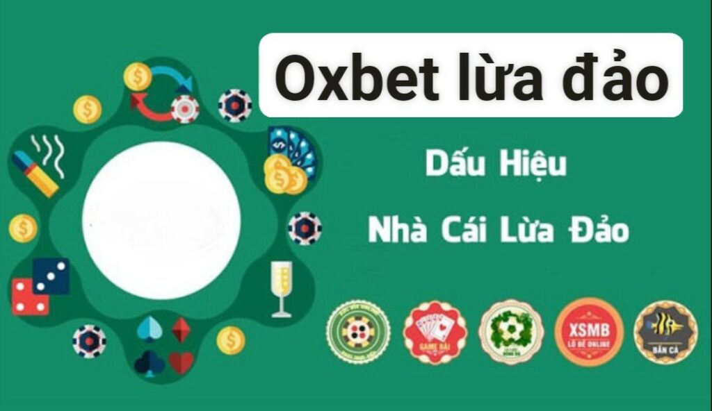 Sự thật đằng sau tin đồn nhà cái Oxbet giả mạo