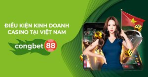 điều kiện kinh doanh casino tại việt nam